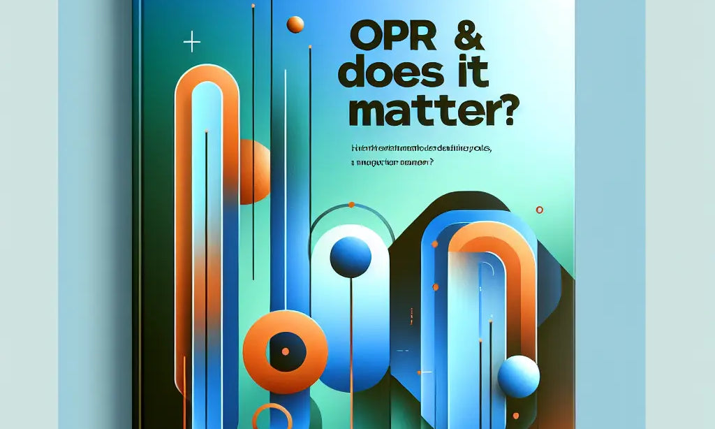 OPR & Does it Matter? Find Out Now!