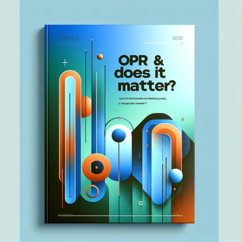 OPR & Does it Matter? Find Out Now!