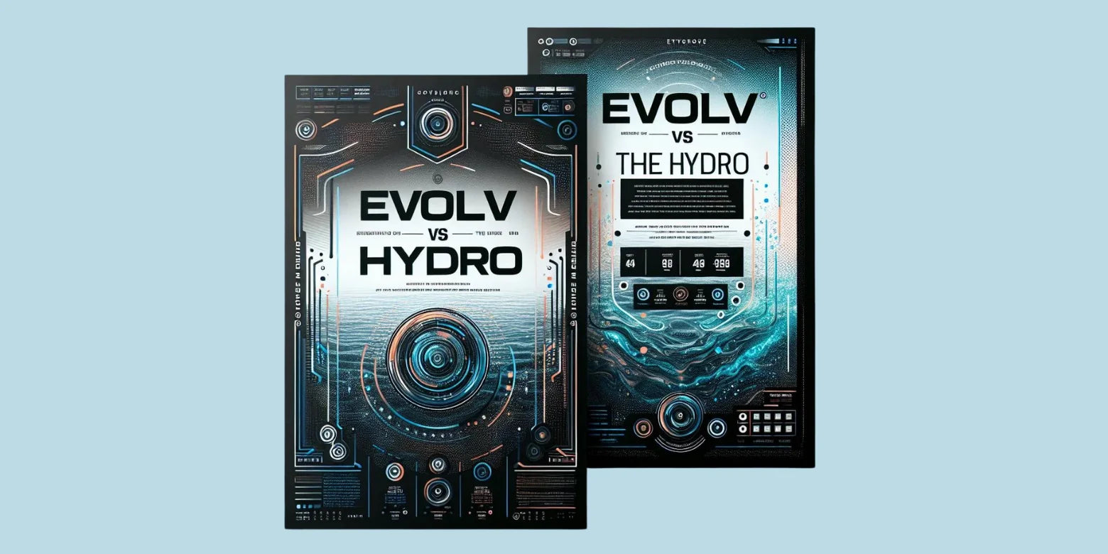 EVOLV VS THE HYDRO